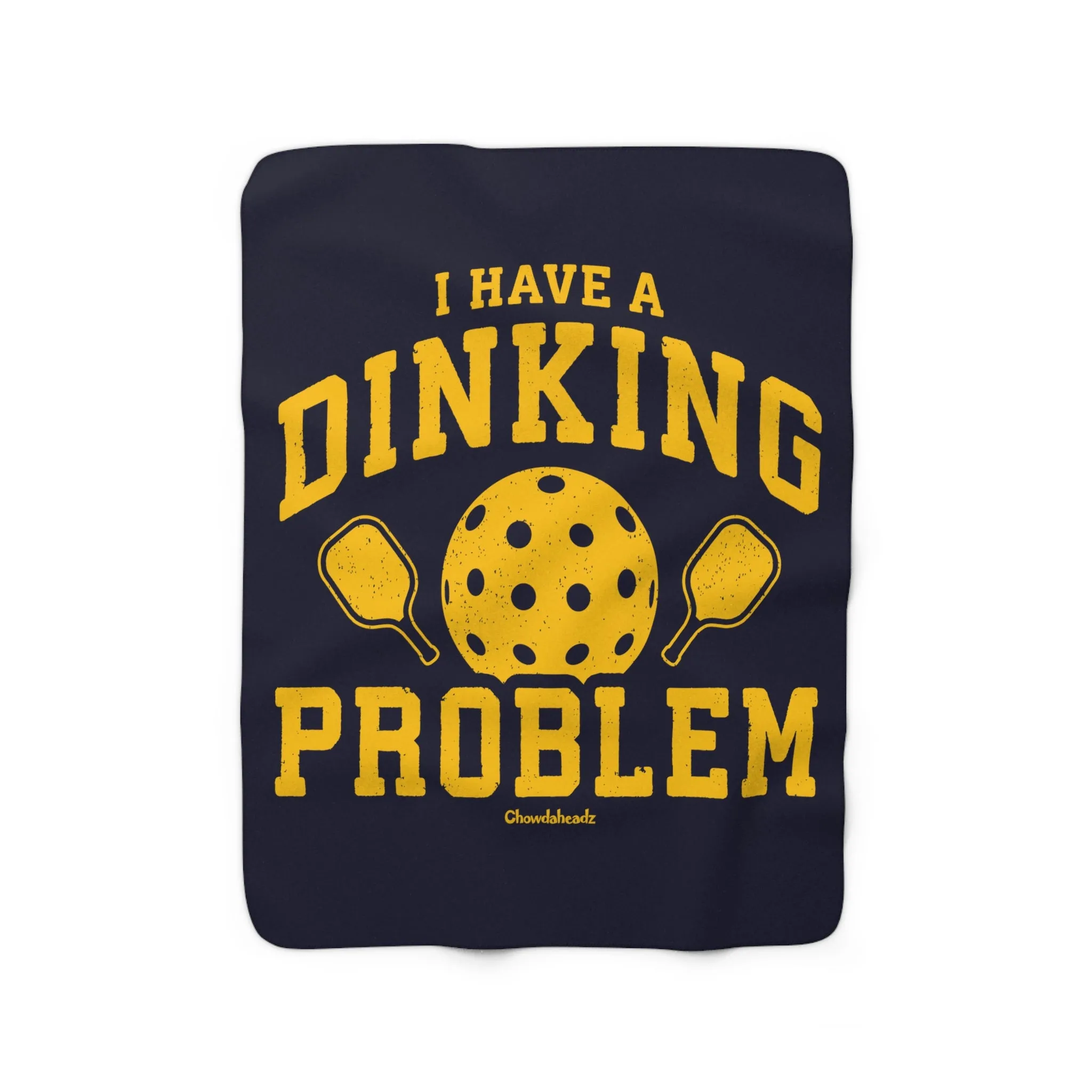 I Have a Dinking Problem Pickle Ball Sherpa Fleece Blanket