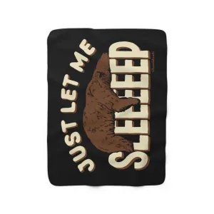 Just Let Me Sleep Sherpa Fleece Blanket