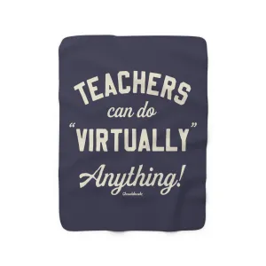 Teachers Can Do Virtually Anything Sherpa Fleece Blanket