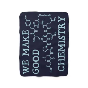 We Make Good Chemistry Sherpa Fleece Blanket